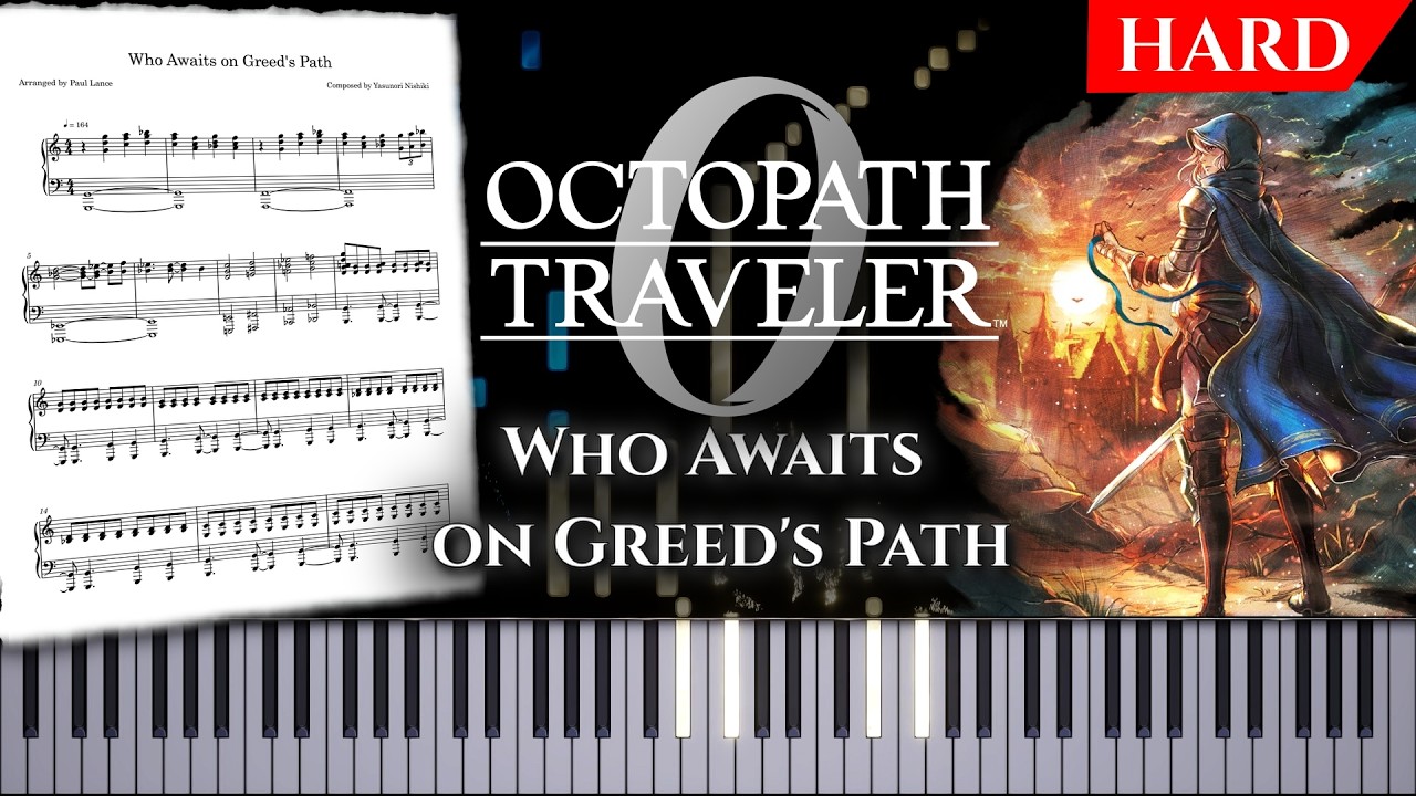Who Awaits on Greed's Path - Piano Arrangement (From Octopath Traveler 0)