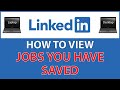 LinkedIn: How To View All The Jobs You Have Saved On LinkedIn | PC |