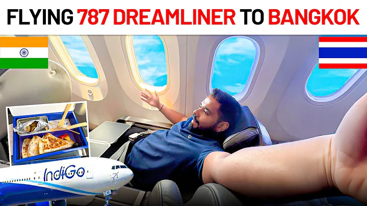 Inside IndiGo’s STRETCH on Their New 787-9 Dreamliner to Bangkok 🇹🇭