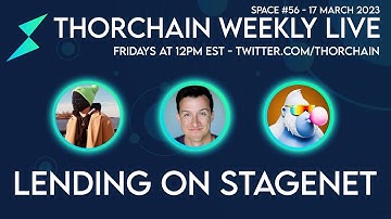 THORChain Spaces #56 - Lending on Stagenet
