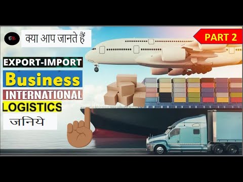 Export Import Business Part 2 | International Logistics| Custom Bounded ...