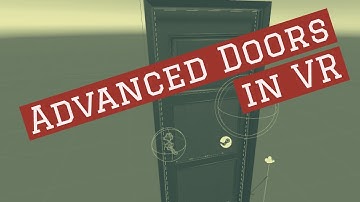 Unity3D SteamVR - Virtual Reality Doors - Advanced