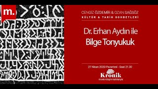 Dr. Erhan Aydın ile Bilge Tonyukuk KTS #171
