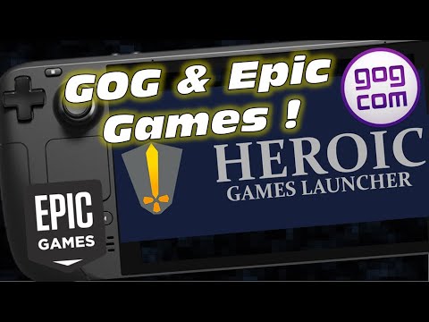 Tutorial - GOG & Epic Games auf dem Steam Deck installieren - mit dem Heroic Games Launcher!