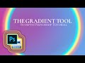 Gradient Tool Photoshop 2021 (((In Depth)))