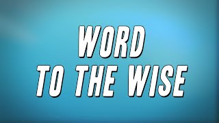Twin S - Word To The Wise (Lyrics)