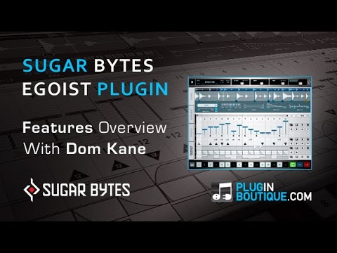 Egoist Groove Plugin From Sugar Bytes  - Show & Tell With Dom Kane