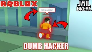 DUMB HACKERS | Roblox Jailbreak