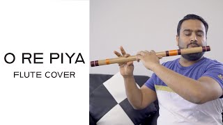 O Re Piya | AAJA NACHLE | Flute Cover | Saregama on Flute | Rahat Fateh Ali Khan