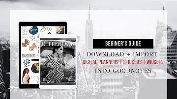 Download + Import Digital Planners, Stickers, + Widgets Into GoodNotes | Digital Planning
