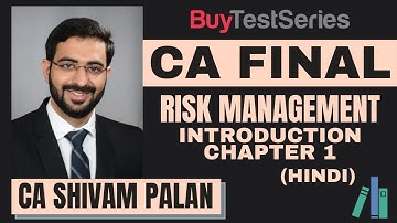CA Final Risk Management Introduction Chapter- 1 (Hindi) Video lecture by CA Shivam Palan