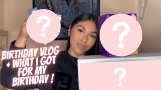 BIRTHDAY VLOG + WHAT I GOT FOR MY BIRTHDAY | GISELLE SANCHEZ