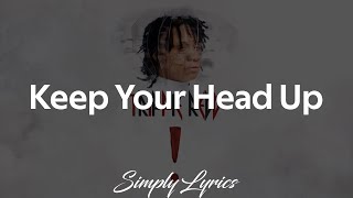 Trippie Redd - Keep Your Head Up (Lyrics)