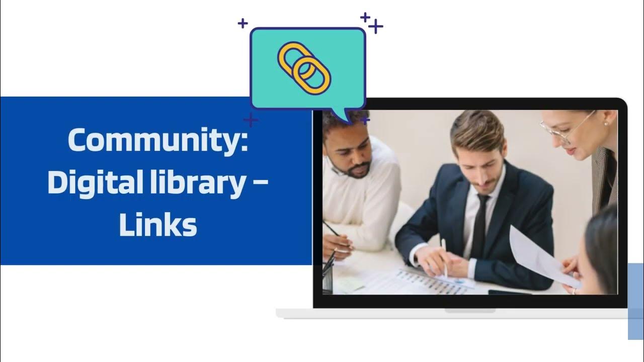 How to access the Community Digital library Links ? YouTube