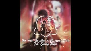 Ijin Tachi No Jikan ~ Assassin's Pride | Full | Ending Theme | Anime