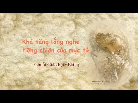 💗KHẢ NĂNG LẮNG NGHE TIẾNG CHIÊN 🐑CỦA MỤC TỬ | Chuỗi Giáo hội-Bài 1️⃣3️⃣