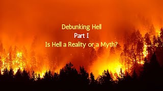 Debunking Hell: Part I