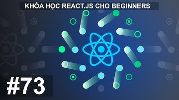 #73. Why Redux - Tại Sao Lại Cần Redux