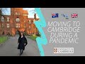 moving to Cambridge University during a pandemic