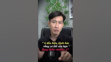 cảnh báo bạn đang thiếu vitamin A qua những dấu hiệu sau 😱 #shorts  #health #healthy #baohealth