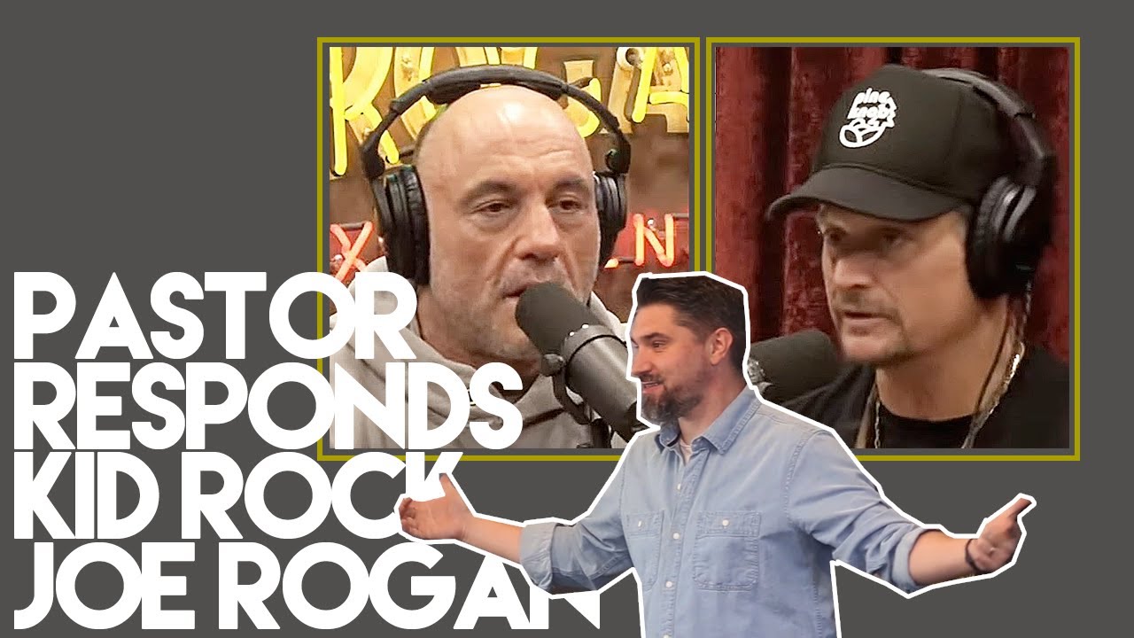 Pastor RESPONDS to KID ROCK sharing JESUS with JOE ROGAN #