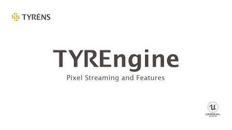 TYREngine - Pixel Streaming and Features