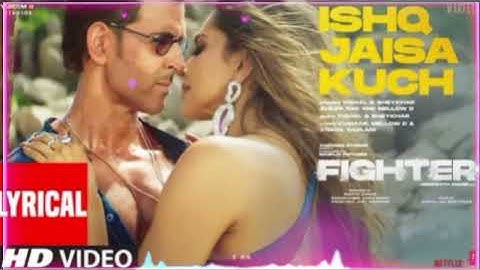 FIGHTER ishq jaisa kuch 2024 (lyrics hrithik Deepika.vishal Sheykhar.Shilpa. kumaar Bosco. caesar