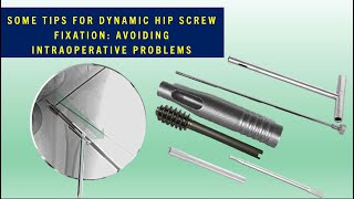 Basic Tips For Dynamic Hip Screwsliding Hip Screwdhsshs Fixation Avoid Intra-Operative Struggle