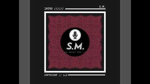 S.M.- Intro (Prod. Dopelord Mike)