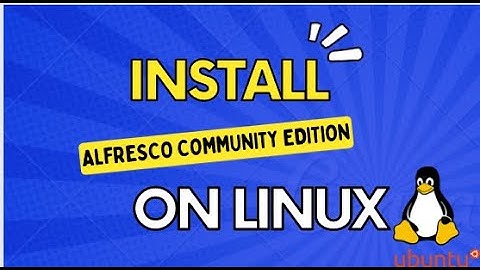 HOW TO INSTALL ALFRESCO COMMUNITY EDITION INTO UBUNTU 20.04 LTS