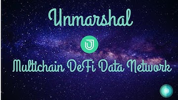 Unmarshal - a Multi-Chain DeFi Data Network #Unmarshal #MultichainDeFiDataNetwork