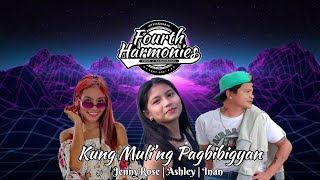 Video thumbnail of "Kung Muli'ng Pagbibigyan - 4th Harmonies (Remake) Prod LC Beats"