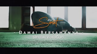 After Sunset - Damai Bersamanya (Official Video Clip)
