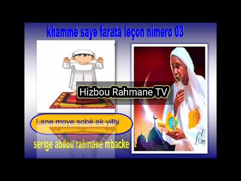 Khammé Saye Farata 03ém Partir Lane Moye Sobé Ak Yithi Adiou Serigne Abdou Rahmane Mbacke