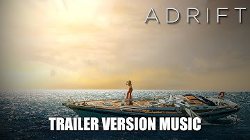 Thumbnail of ADRIFT Trailer Music Version