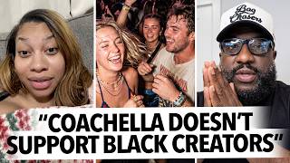 Brands Arent Coming To Black Creators... Woman Says Theyd Rather Have White People At Coachella