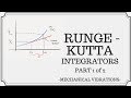 A Better Integrator?  The Runge-Kutta Family of Integrators - Part 1 of 2 - Mathematical Foundation