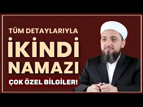 İkindi Namazı Nasıl Kılınır? | İsmail YAŞAR