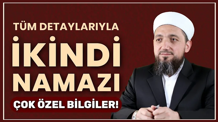 İkindi Namazı Nasıl Kılınır? | İsmail YAŞAR