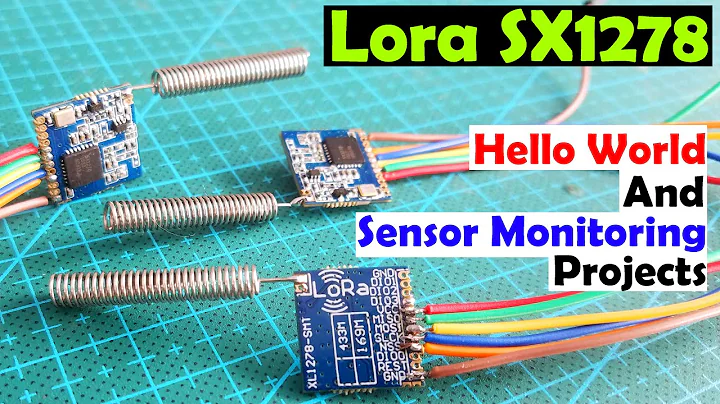 Lora SX1278/76/77/79 Arduino Hello World & Sensor Monitoring Projects, RA02 Lora Module