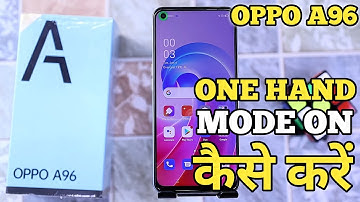 How To Enabale One Hand Mode in Oppo A96  | Oppo A96 में One Hand Mode Setting |