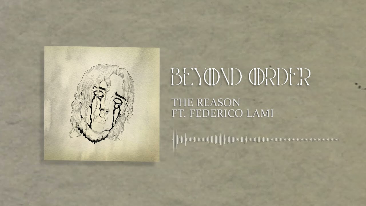 Beyond Order -  The Reason (Official Visualizer)