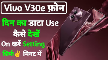 vivo v30e daily data usage setting | vivo v30e enable show data information setting