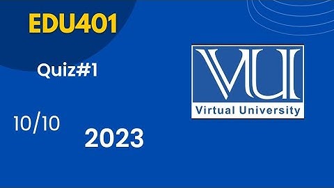 Edu401 quiz#1 2023