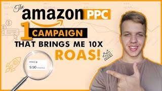 This Amazon PPC Campaign Brings Me 10X ROAS! (Easy to Setup)
