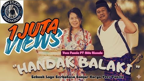 Lagu Banjar Terbaru | Handak Balaki | (Official Video ) Yoes Fauzie ft Alda Rismala