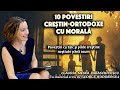 10 povestiri crestin ortodoxe cu morala  povestiri cu talc si pilde crestine nestiute pana acum