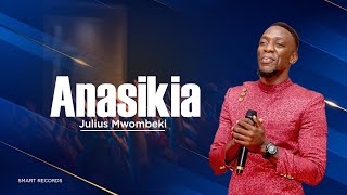 Julius Mwombeki - Anasikia