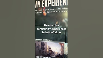 How to play community experiences in battlefield 6