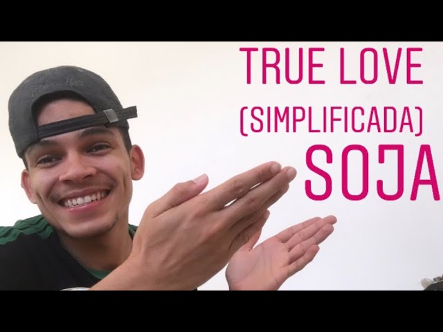 True love ( Soja) simplificada!!!!! 